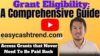 A Comprehensive Guide  Grant Eligibility