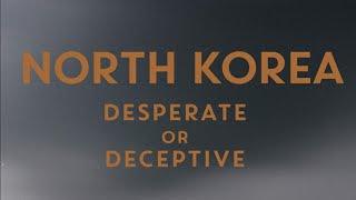 Life in North Korea: Desperate Or Deceptive