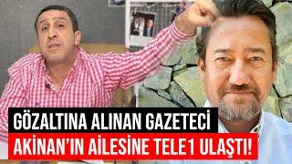 Sabaha karşı gözaltına alınan gazeteci Serdar Akinan'nın dosyasına gizlilik kararı!