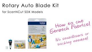 ScanNCut Rotary Blade Kit: Cutting STRETCH fabrics, SO EASY!