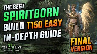 Final Best Spiritborn Build T150 2min In-Depth Guide - S6 VoH Diablo 4