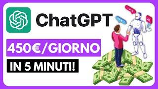 Guadagna 450€/Giorno Con Chat GPT (Bot Automatico) - Come Guadagnare Soldi Online 2023