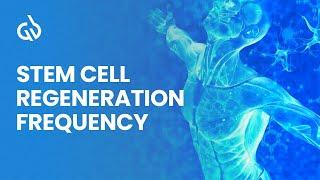 Healing Frequency Music: Stem Cell Regeneration Frequency, Telomeres