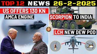 Indian Defence Updates : US Offers 130 Kn AMCA Engine,French Scorpion to India,Prachand New DEW Pod