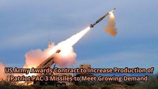 US Army Awards Contract to Increase Production of Patriot PAC 3 Missiles to Meet Growing Demand