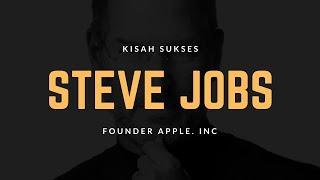 Kisah Sukses Steve Jobs Yang Menginspirasi. Founder Apple