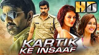 Karthik Ke Insaaf (HD) - Ravi Teja Blockbuster Action Movie | Raashi Khanna, Seerat Kapoor, Freddy