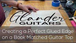 Edge Glue A Perfect Joint on a Guitar Top