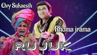 RHOMA IRAMA & ELVY SUKAESIH - RUJUK