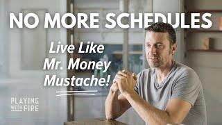 How Mr. Money Mustache Chooses Freedom Every Day