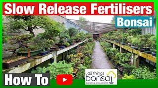 How To Feed Bonsai: Slow Release Fertiliser