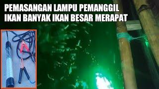 karena lampu celup ini di pakai mancing malam banyak ikan besar merapat