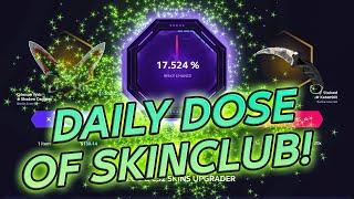 THE DAILY DOSE OF SKINCLUB UPGRADES!