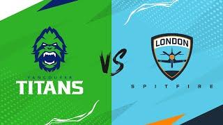 @vancouvertitans vs @Spitfire | Spring Stage Qualifiers West | Week 4 Day 1