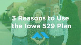 3 Reasons to Use the Iowa 529 Plan