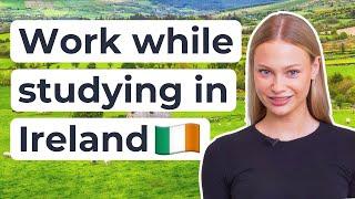 How to work in Ireland as an international student 