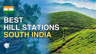 Top 10 Hill Stations in South India