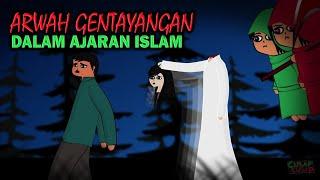 Benarkah Arwah Bisa Gentayangan Menjadi Hantu Dalam Ajaran Islam?