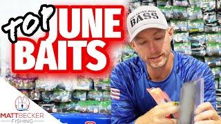 TOP BAITS FOR JUNE BASS FISHING (Post-Spawn/ Late Spring Fishing)