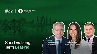 Ep 32: Short Vs Long Term Leasing | Dubai Real Estate Unplugged