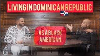 Living in Dominican Republic as a Black American