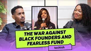 The War Against the Black Founder and Fearless Fund