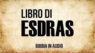 15 - Libro di Esdras (BIBBIA ITALIANA IN AUDIO)