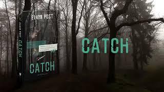 Boektrailer: 'Catch' van Elvin Post | Uitgeverij De Fontein