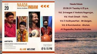 Vid. Srirangam V Venkata Nagarajan - Vocal concert - Naada Inbam  20.08.24 Tuesday 6.15 p.m.