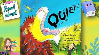 QUIET book  Paul Bright | Read aloud #storyoftheweek