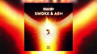 Macby - Smoke & Ash ️