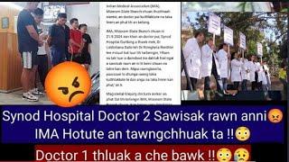 Doctor 2 sawisak rawn anni  IMA Hotute an tawngchhuak ta A pui dawn e !!!