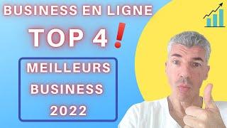 Meilleurs business en ligne 2022 ! Le Top 4 et autres idées