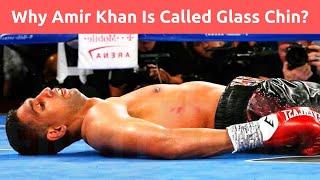 Why Amir Khan Is Called GLASS CHIN