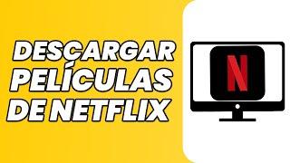 Cómo descargar películas y series de Netflix en PC y computadora portátil (2023)