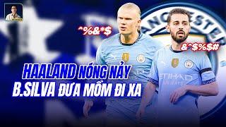 HAALAND GÂY HẤN ARTETA CÒN BERNARDO SILVA THÌ ĐANG MÚA MỒM HƠI XA RỒI PHẢI KHÔNG?