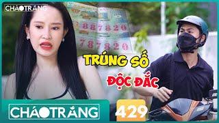 Bạn Thân LẬT MẶT Vì 2 Tờ Vé Số ĐỘC ĐẮC | ChaoTrang 429