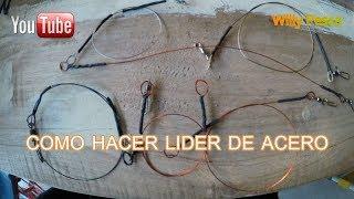 COMO HACER UN BUEN LIDER DE ACERO PARA PESCAR