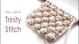 How to Knit: TRINITY STITCH | Simple Bobbly Knitting Pattern | AKA Bramble / Blackberry / Raspberry