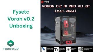 FYSETC Voron 0.2 R1 V1.1 - Unboxing!