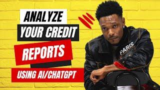 How To Analyze Your Credit Report For Errors Using AI/ChatGPT