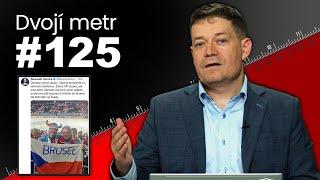 Dvojí metr #125: Mistři světa a politici. Kampaň SPOLU – Putin a idioti. Šílenosti na AVU. Danuše.