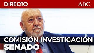  DIRECTO SENADO |  Comisión de Investigación sobre la gestión de TEZANOS en el CIS