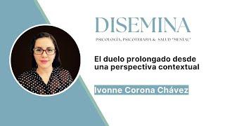 El duelo prolongado desde una perspectiva contextual. (#07 Ivonne Corona)