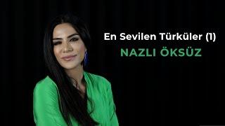 NAZLI ÖKSÜZ - En Sevilen Türküler (1) (Akustik)