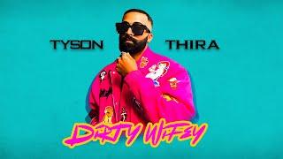 Dirty Wifey - | Tyson Thira | prod. by Greco