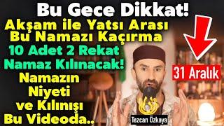 Bu Gece Dikkat! Kim akşam ile yatsı arası bu 20 rekat namazı kılarsa bak ne büyük müjde var! İzle