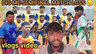 DIG ME SEMIFINAL MATCH LOSS  2024