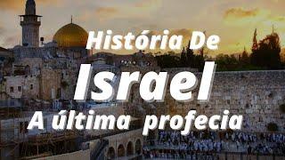 A História de Israel : Profecias Para Israel.