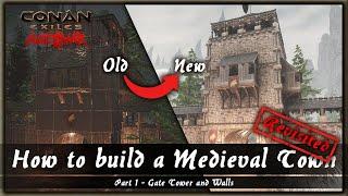 HOW TO BUILD A MEDIEVAL TOWN REVISITED #1 - GATE TOWER AND WALLS [SPEED BUILD] - CONAN EXILES